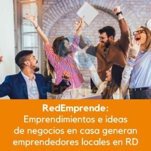 Emprendimientos e ideas de negocios en casa generan emprendedores locales en RD