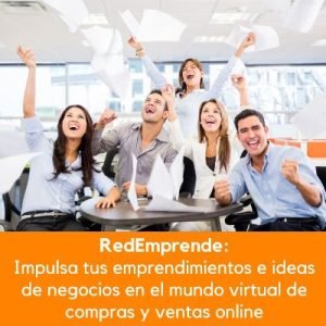 Impulsa emprendimientos e ideas de negocios en el mundo virtual de compras y ventas online